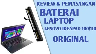 REVIEW DAN PEMASANGAN BATERAI LAPTOP LENOVO IDEAPAD 100/110 - BATERAI ORIGINAL #lenovo #baterai