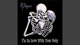 I'm In Love With Your Body