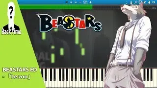 BEASTARS ED - 「Le zoo」(Piano Cover) + Sheets & Midi