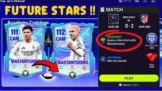 HOW TO GET FUTURE STARS MASTANTUONO EVENT PLAYER MISSION SCORE A HATTRICK IN EA FC FIFA MOBILE 26