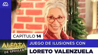 Alerta de Spoiler - Capítulo 14: Juego de Ilusiones con Loreto Valenzuela