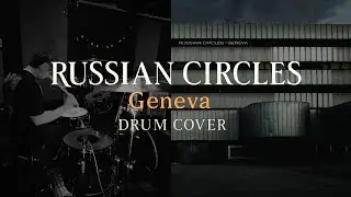 Russian Circles - Geneva (drum cover)