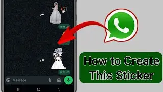 How to Create WhatsApp Stickers Without Any App | Step-by-Step Guide