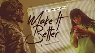 C5 (feat. Faye Faye) - Make it better
