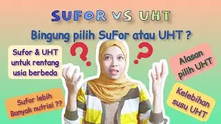 Pilih SuFor (Susu Formula) atau Susu UHT untuk Anak? || SuFor Vs Susu UHT || Kelebihan Susu UHT