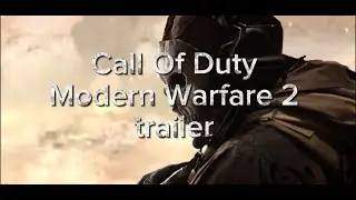 Call Of Duty MW 2 Trailer 