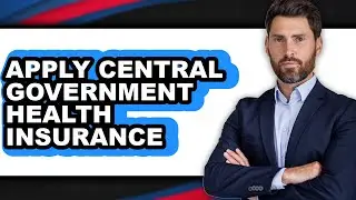 How to Apply Central Government Health Insurance (updated)