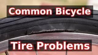 Bicycle Tire Problems - Solutions To The Most Common Tire Problems