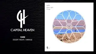 Vaim - Desert Night (Original Mix) [Capital Heaven]