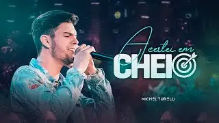 Michel Turelli - Acertei em Cheio (Clipe Oficial)
