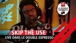 Skip The Use interpr&egrave;te  