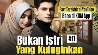 Bukan Istri yang Kuinginkan - bab 11. Link baca novel ada di deskripsi ya, Bestie ☺️