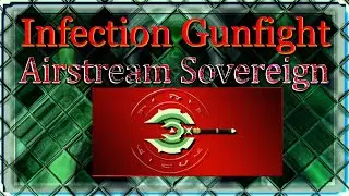 Airstream Sovereign | Infection Gunfight.