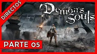 DEMON SOULS DIRECTO 5