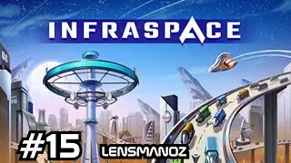 Infraspace, эпизод 15 — Наконец-то открывается возможность терраформирования!
