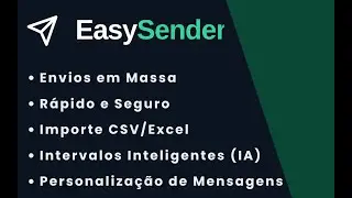 EasySender em A&ccedil;&atilde;o: Envio em Massa e Automa&ccedil;&atilde;o para WhatsApp