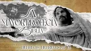 La Mayor Profec&iacute;a En La Biblia / The Greatest Prophecy In The Bible