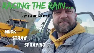 RACING THE RAIN AND MY TAIL.. MUCK, STRAW, SPRAYING - Fenland Farming Adventures