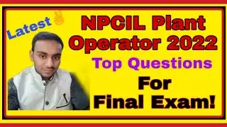 npcil plant operator /Top Questions for Final Exam//Mock test 3/Previous year question/latest update