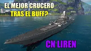 El CN LIREN est&aacute; ROT&Iacute;SIMO otra vez 🔥 Buff de Febrero lo devuelve al TOP - Modern Warships