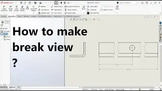 Solidworks drawing tutorial | Break View