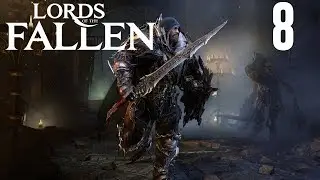 Lords of the Fallen #8 - Йетка-археолог
