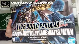 Live Build Pertama di Channel ini [Gundam Astray Gold Frame Amatsu Mina]