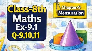 Class-8th, Mensuration, Ex-9.1, Q-9,10,11