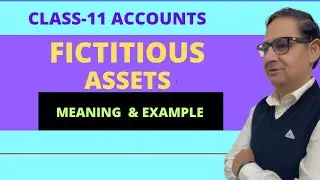 FICTITIOUS ASSETS Meaning & Example Class -11accounts