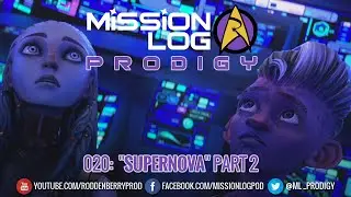 Mission Log: Prodigy - ep 120 - 