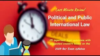 Last Minute Review: Political and Public International Law