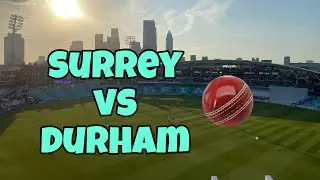 Surrey vs Durham at The Oval