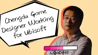 Chengdu Game Designer Working for Ubisoft 80后的游戏人生