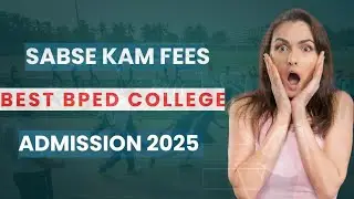 BPEd Course Admission 2025 Start / Bachelor of Physical Education Course / UP Best BPEd College