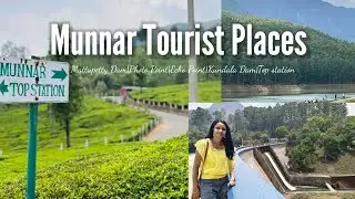 Munnar Tourists Places| Best Places To Visit In Munnar| Top Station