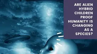Alien Hybrid Children - The Indigo Movement Is Gathering Momentum