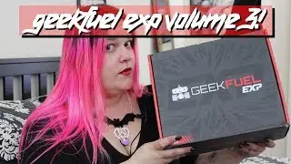 Geek Fuel EXP Vol. 3 First Look Unboxing & Review! - Elyse Explosion