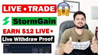 Live Trade on StormGain Website | Live Show Withdraw