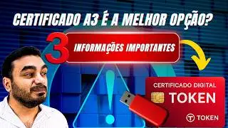 3 Coisas que voc&ecirc; PRECISA SABER antes de comprar um CERTIFICADO DIGITAL A3