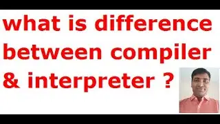 what is difference between compiler and interpreter