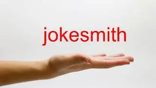 How to Pronounce jokesmith - American English