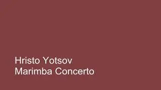 Hristo Yotsov Marimba Concerto