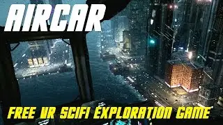Air Car Free VR Exploration Геймплей, впечатления и загрузка