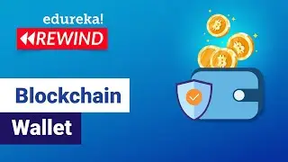 Blockchain Wallet | How To Create Blockchain Bitcoin Wallet | Blockchain Tutorial| Edureka Rewind  7