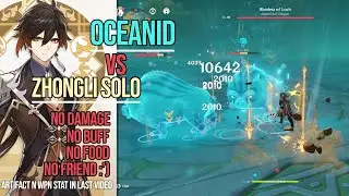 OCEANID VS C0 ZHONGLI (SOLO) NO DAMAGE TAKEN
