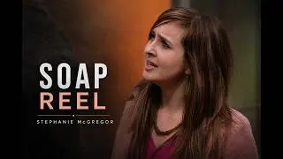 Stephanie McGregor | Soap Reel (2010)