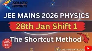 JEE Mains 2026 Physics Paper Analysis: 28th Jan Shift 1 Solutions | The Shortcut Method!