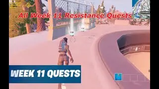 All Week 11 Resistance Quests Fortnite Guide | Chapter 3 Season 2