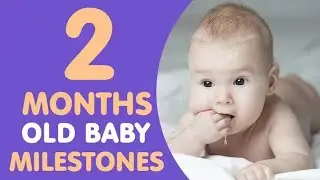 2 Months old Milestone. What to expect. #baby #milestone #2monthbaby #facts #mother #motherandbaby 