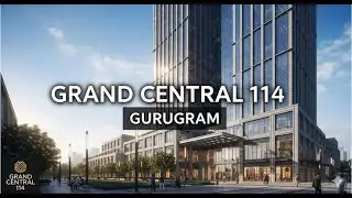 Grand Central 114 Gurugram